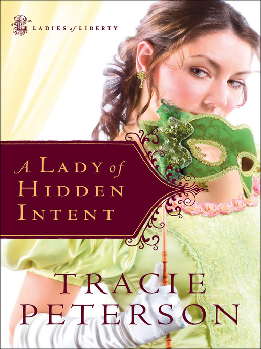 Title details for A Lady of Hidden Intent by Tracie Peterson - Available